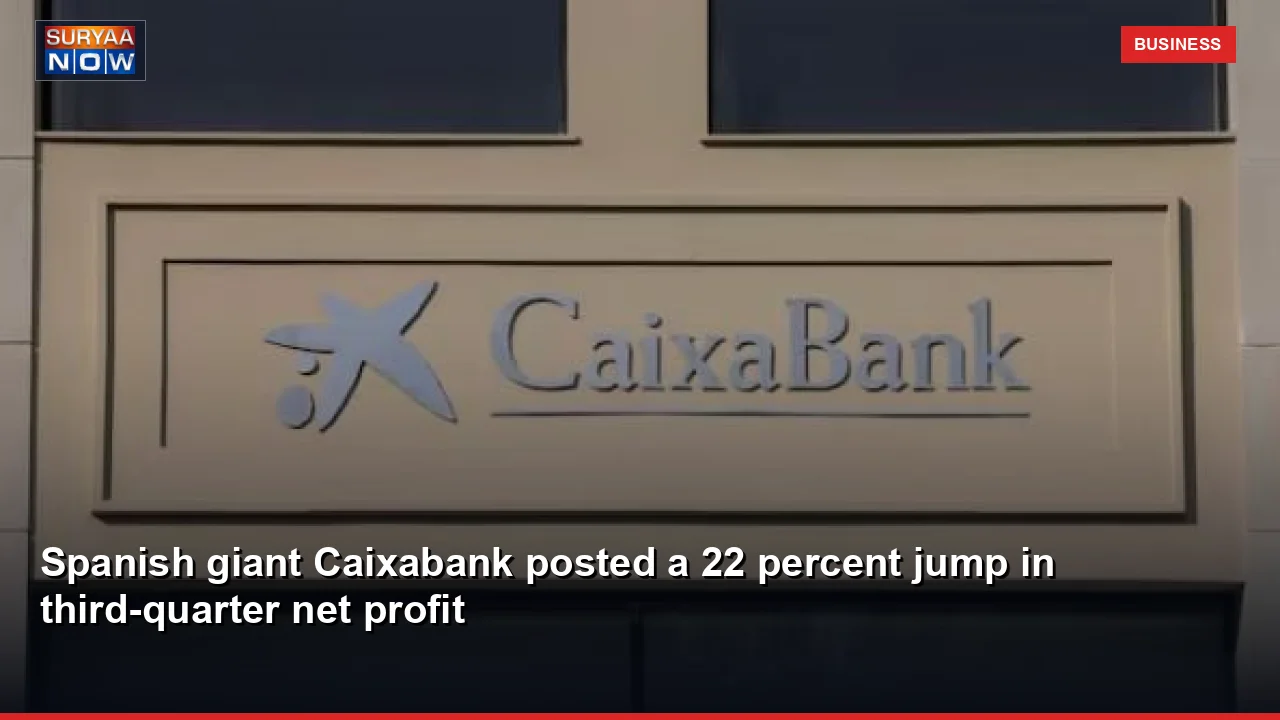 Spanish giant Caixabank posted a 22 percent jump in third-quarter net profit