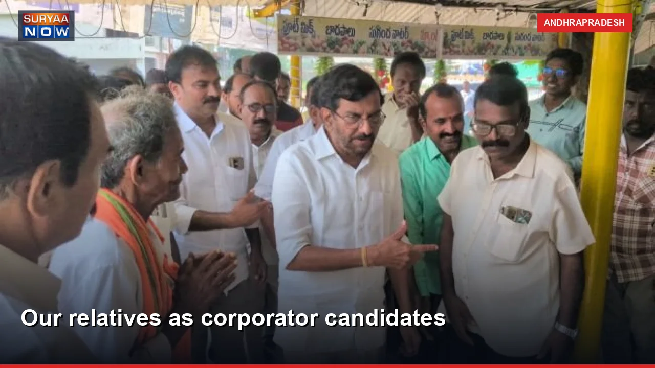 Our relatives as corporator candidates