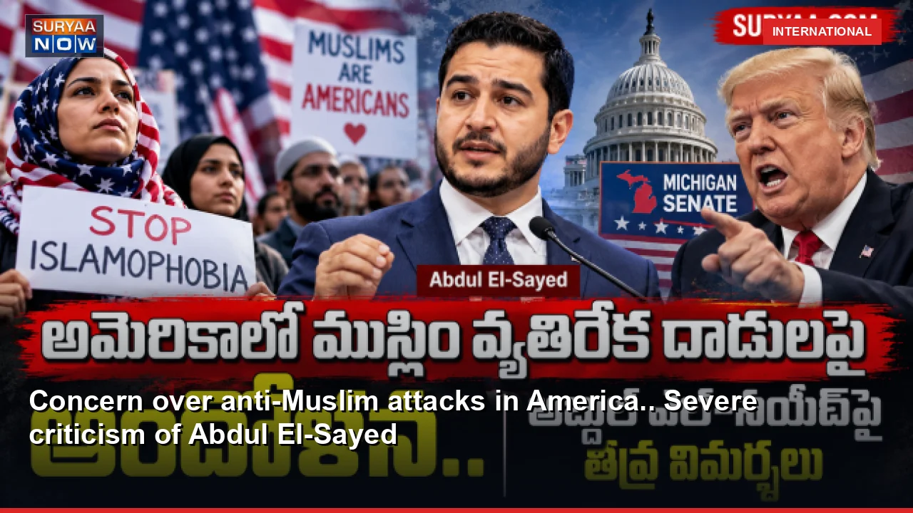 Concern over anti-Muslim attacks in America.. Severe criticism of Abdul El-Sayed