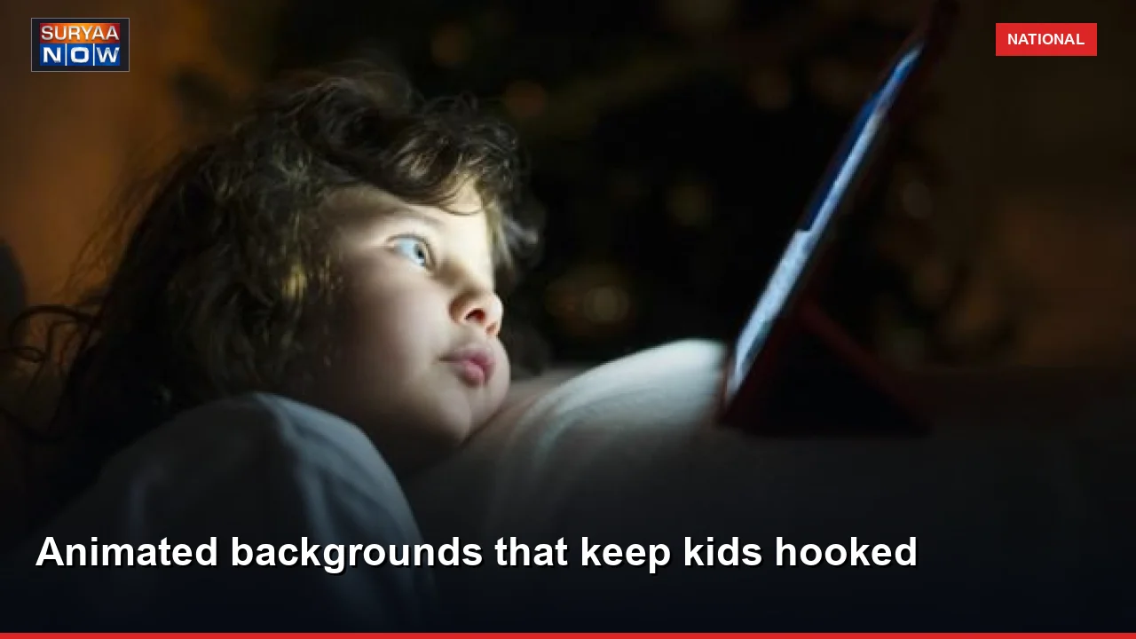 Animated backgrounds that keep kids hooked