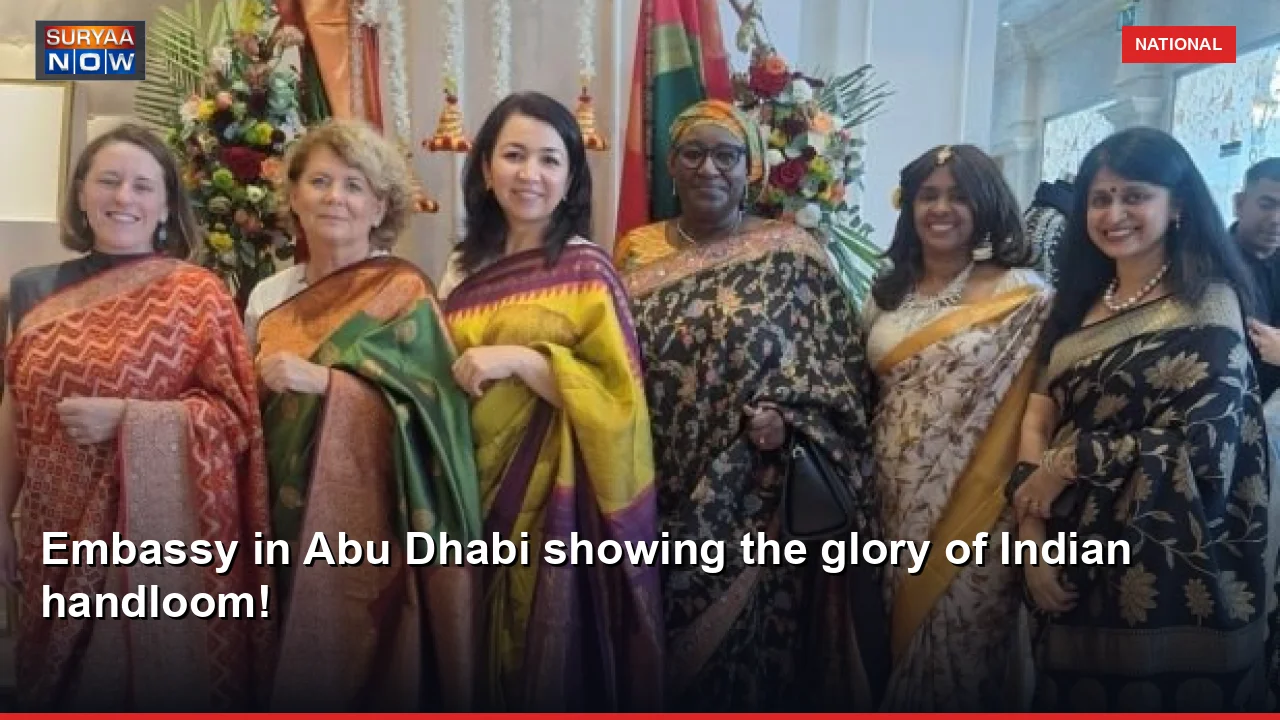 Embassy in Abu Dhabi showing the glory of Indian handloom!