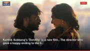 Karthik Subbaraj's 'Dorothy' is a rare film.. The director who gave a happy ending to the li...