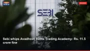 Sebi whips Avadhoot Sathe Trading Academy: Rs. 11.5 crore fine