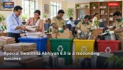 Special Swachhta Abhiyan 6.0 is a resounding success