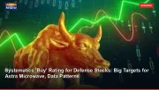 Systematics 'Buy' Rating for Defense Stocks: Big Targets for Astra Microwave, Data Patterns