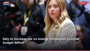 Italy to increase tax on energy companies to cover budget deficit