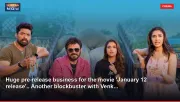Huge pre-release business for the movie 'January 12 release'.. Another blockbuster with Venk...