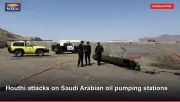 Houthi attacks on Saudi Arabian oil pumping stations