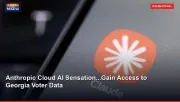 Anthropic Cloud AI Sensation...Gain Access to Georgia Voter Data