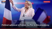 Political upheaval in France...Le Pen to the presidency