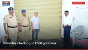 Collector checking in EVM godowns