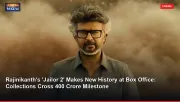 Rajinikanth's 'Jailor 2' Makes New History at Box Office: Collections Cross 400 Crore Milestone