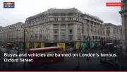 Buses and vehicles are banned on London's famous Oxford Street