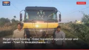 Illegal tipper hauling - Case registered against driver and owner - Town SI Venkateshwarlu r...