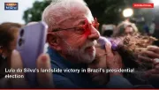 Lula da Silva's landslide victory in Brazil's presidential election