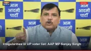 Irregularities in UP voter list: AAP MP Sanjay Singh
