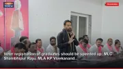 Voter registration of graduates should be speeded up: MLC Shambhipur Raju, MLA KP Vivekanand...