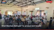 Khet Bachao Abhiyan' to protect soil health