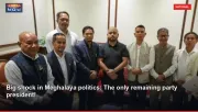 Big shock in Meghalaya politics: The only remaining party president!