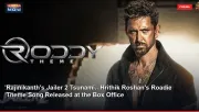 Rajinikanth's Jailer 2 Tsunami.. Hrithik Roshan's Roadie Theme Song Released at the Box Office