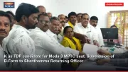 K as TDP candidate for Moda-3 MPTC seat. Submission of B-Form to Shanthamma Returning Officer