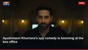 Ayushmann Khurrana's spy comedy is booming at the box office