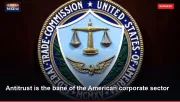 Antitrust is the bane of the American corporate sector