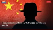 Telangana army officer's wife trapped by Chinese agents
