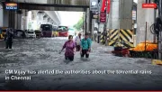 CM Vijay has alerted the authorities about the torrential rains in Chennai