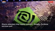 Oracle extended chip supply contract.. Google, Cerebras services pair