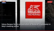 Intesa Sanpao favors preservation of Generali's autonomy in Italy's banking sector