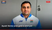 Ayush Verma wins gold in shot put