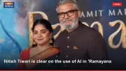 Nitish Tiwari is clear on the use of AI in 'Ramayana