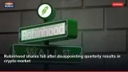 Robinhood shares fall after disappointing quarterly results in crypto market