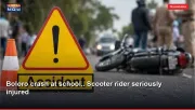 Boloro crash at school.. Scooter rider seriously injured