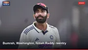 Bumrah, Washington, Nitish Reddy reentry