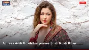Actress Aditi Govitrikar praises Shah Rukh Khan