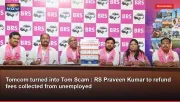 Tomcom turned into Tom Scam : RS Praveen Kumar to refund fees collected from unemployed