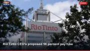 Rio Tinto CEO's proposed 56 percent pay hike