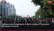 Tight security arrangements in Delhi in wake of 'Cockroach Movement' concerns