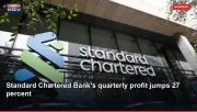 Standard Chartered Bank's quarterly profit jumps 27 percent