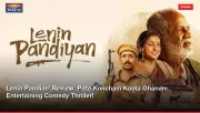 Lenin Pandian' Review: Pitta Koncham Koota Ghanam.. Entertaining Comedy Thriller!