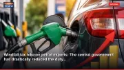Windfall tax hike on petrol exports: The central government has drastically reduced the duty...
