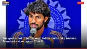 The goal is not to tie the West Indies, but to take wickets: Team India vice-captain Tilak V...