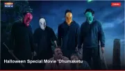 Halloween Special Movie 'Dhumaketu