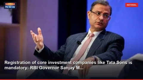 Registration of core investment companies like Tata Sons is mandatory: RBI Governor Sanjay M...