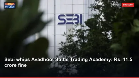 Sebi whips Avadhoot Sathe Trading Academy: Rs. 11.5 crore fine