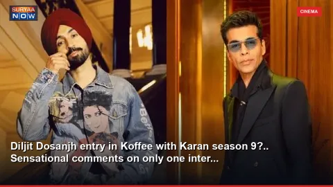 Diljit Dosanjh entry in Koffee with Karan season 9?.. Sensational comments on only one inter...