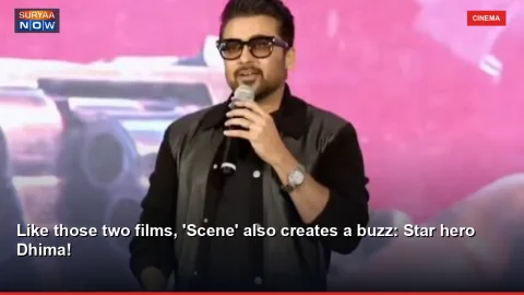 Like those two films, 'Scene' also creates a buzz: Star hero Dhima!