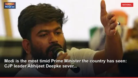 Modi is the most timid Prime Minister the country has seen: CJP leader Abhijeet Deepke sever...